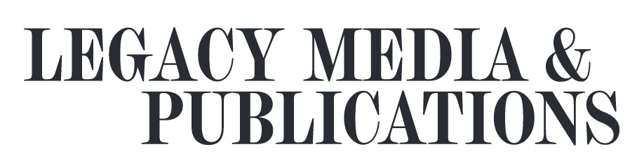 Legacy Media & Publications